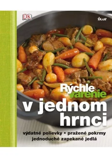 Rýchle varenie v jednom hrnci