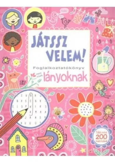 Játssz velem! /Foglalkoztatókönyv lányoknak