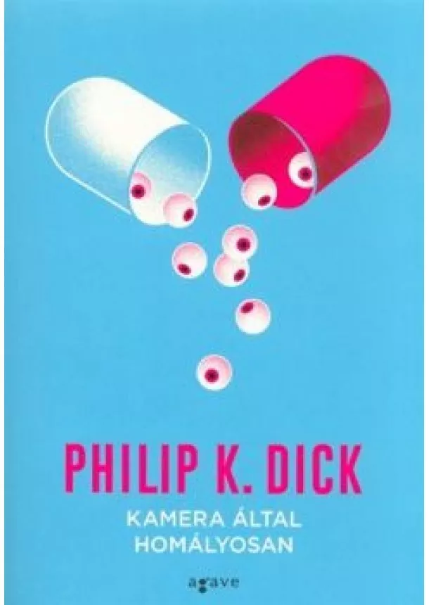 Philip K. Dick - Kamera által homályosan
