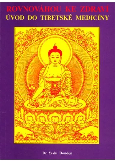 Rovnováhou ke zdraví - Úvod do tibetské medicíny
