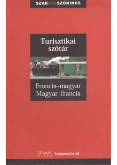 FRANCIA-MAGYAR-FRANCIA TURISZTIKAI SZÓTÁR
