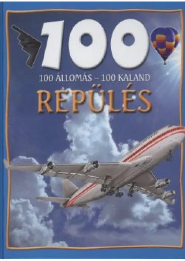 Válogatás - 100 állomás - 100 kaland /Repülés