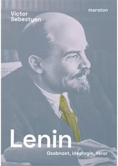 Lenin - Osobnost, ideologie, teror