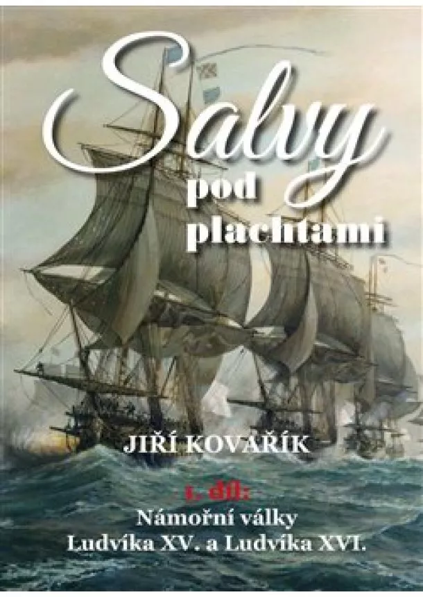 Jiří Kovařík - Salvy pod plachtami1. díl - Námořní válk