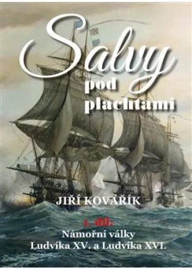 Salvy pod plachtami1. díl - Námořní válk