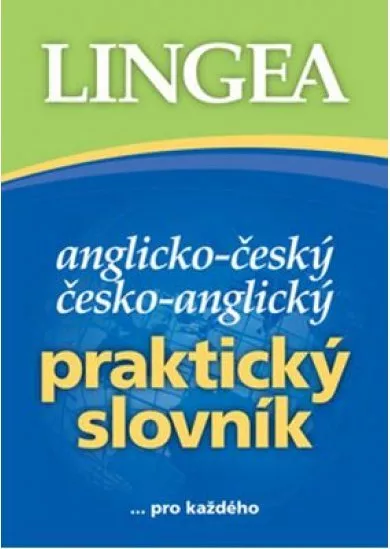 Anglicko-český česko-anglický praktický slovník - ... pro každého