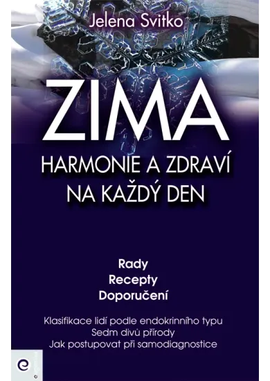 Zima: Harmonie a zdraví na každý den - Rady, Recepty, Doporučení