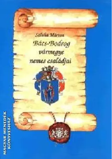 Bács-Bodrog vármegye nemes családjai