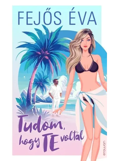 Tudom, hogy te voltál
