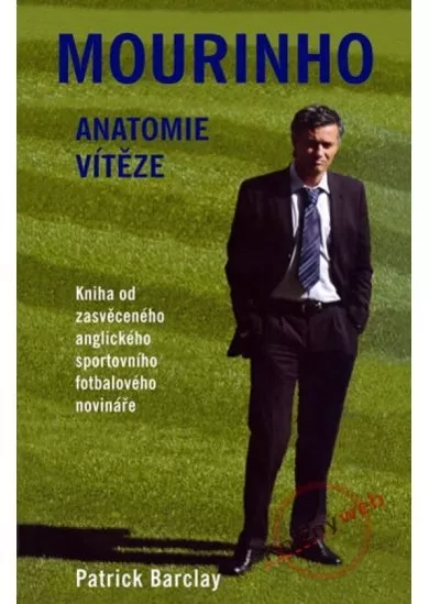 Mourinho - Anatomie vítěze