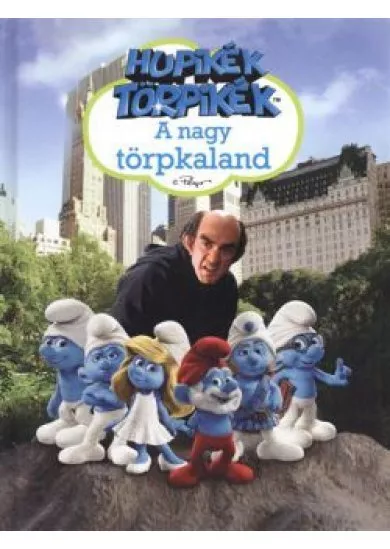 HUPIKÉK TÖRPIKÉK 3. - A NAGY TÖRPKALAND