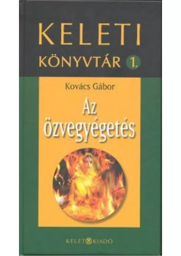 Kovács Gábor - AZ ÖZVEGYÉGETÉS /KELETI KÖNYVTÁR 1.