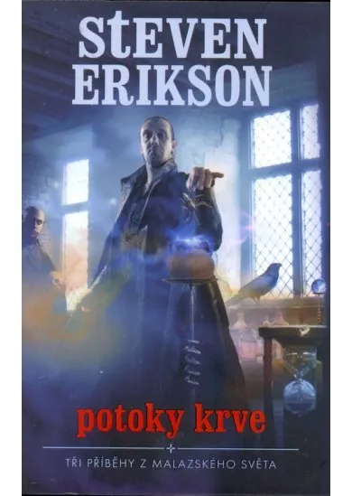 Potoky krve - Tři příběhy z Malazského světa