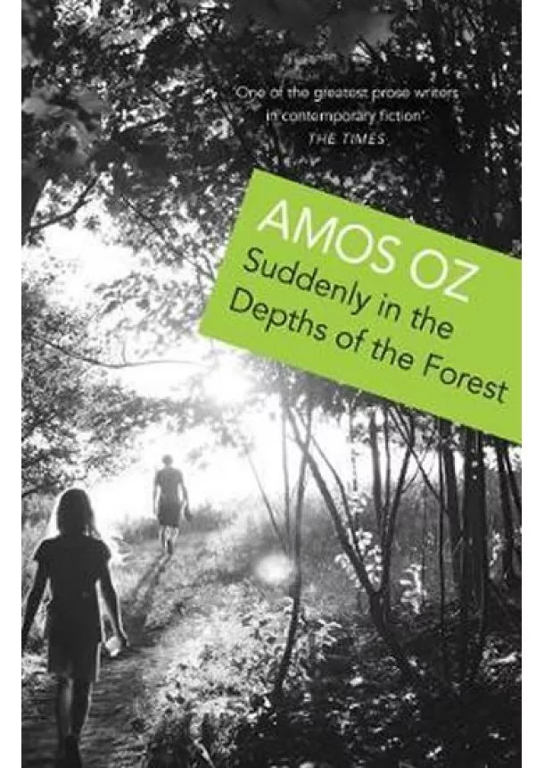 Amos Oz - Suddenly In the Depths of the Forest