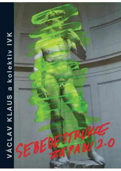 Sebedestrukce Západu 2.0 - Pád zrychluje