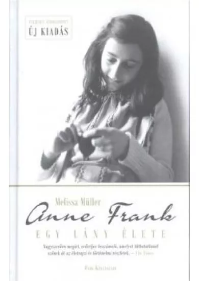 Anne Frank - Egy lány élete