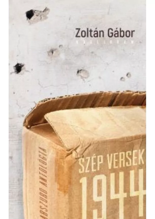 Zoltán Gábor - Szép versek 1944 - Abszurd antológia