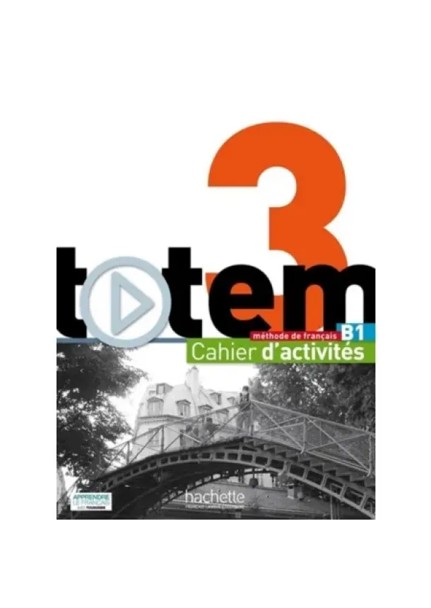 Marie-José Lopes - Totem 3: Cahier d'activités B1
