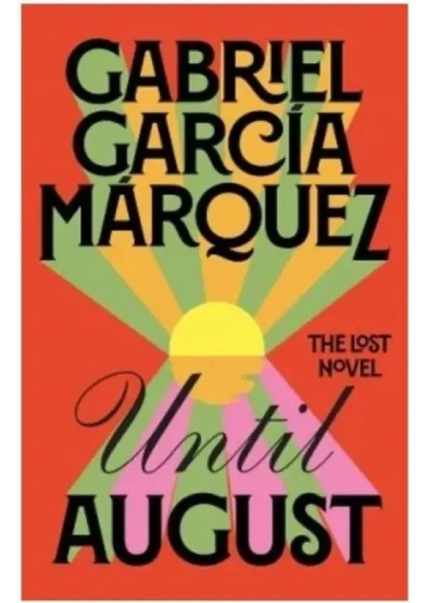 Gabriel García Márquez - Until August