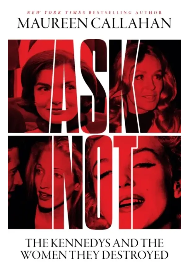 Maureen Callahan - Ask Not