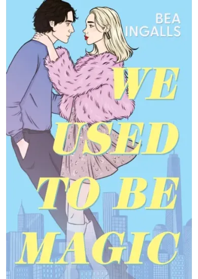 We Used To Be Magic