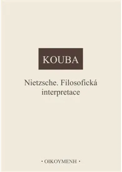 Nietzsche. Filosofická interpretace