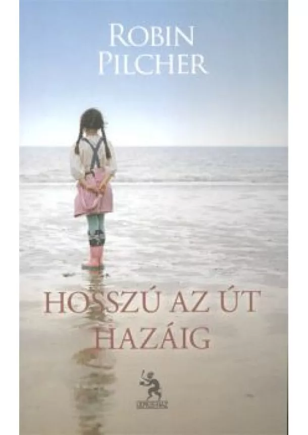 ROBIN PILCHER - HOSSZÚ AZ ÚT HAZÁIG