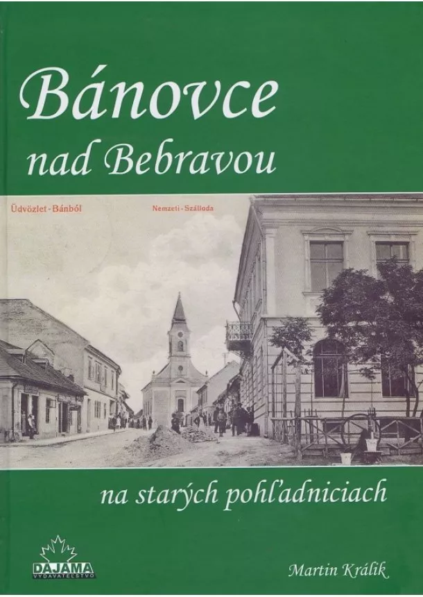 Martin Králik - Bánovce nad Bebravou na starých pohľadniciach