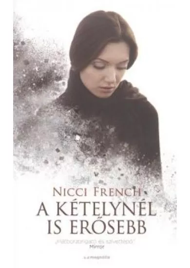 A KÉTELYNÉL IS ERŐSEBB