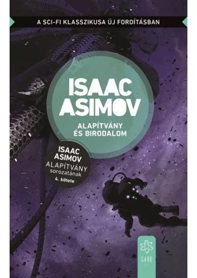Alapítvány és Birodalom - Alapítvány sorozat 4. (új kiadás)