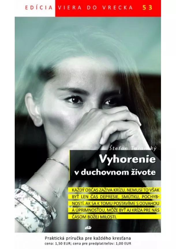 Štefan Turanský - Vyhorenie v duchovnom živote - Edícia Viera do vrecka 53/2015