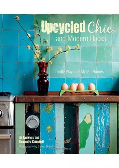 Upcycled Chic and Modern Hacks