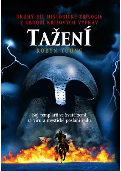 Tažení - Boj templářů ve Svaté zemi za víru a mystické poslání řádu