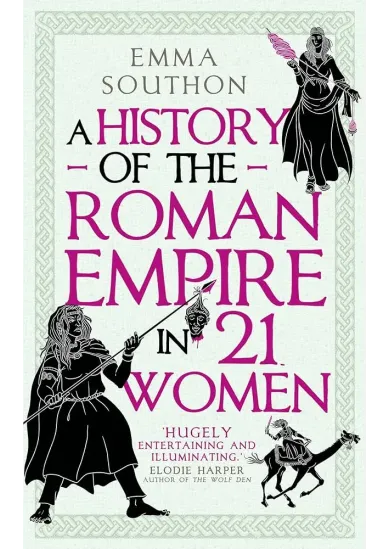 A History of the Roman Empire in 21 Women