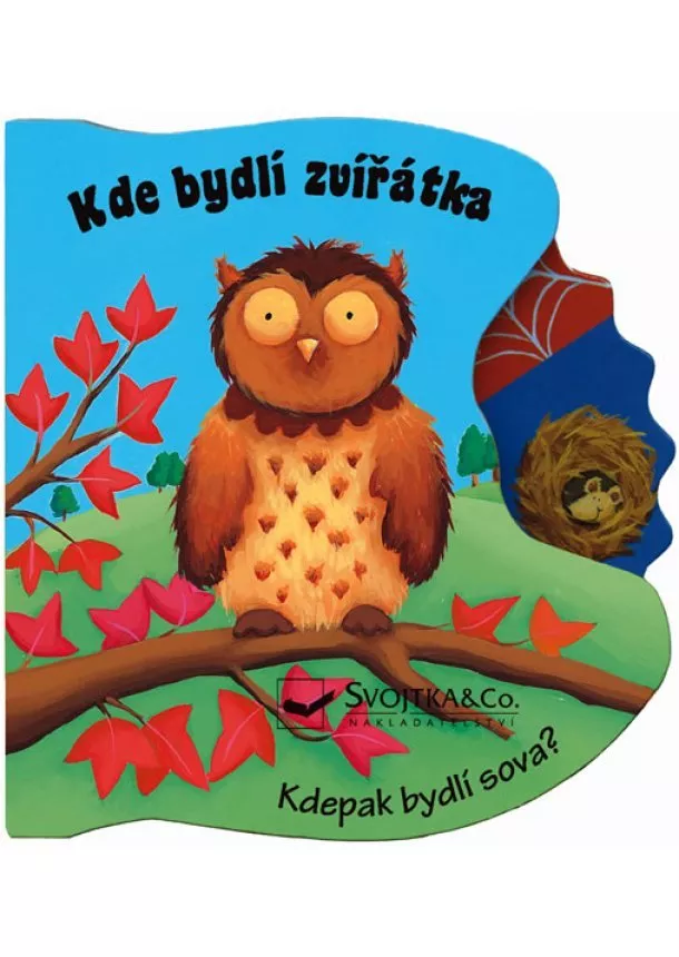 autor neuvedený - Kde bydlí zvířátka - Kdepak bydlí sova?
