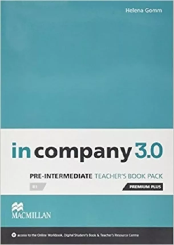 Helena Gomm - In Company Pre-Intermediate 3.0.: Teacher´s Book Premium Plus Pack