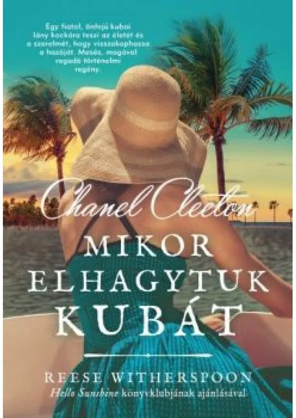 Chanel Cleeton - Mikor elhagytuk Kubát