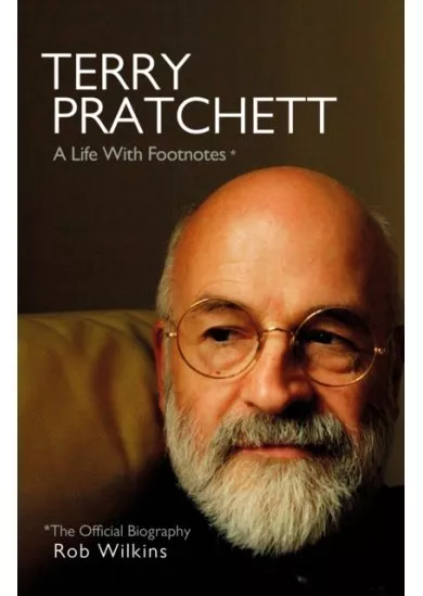 Terry Pratchett: A Life With Footnotes