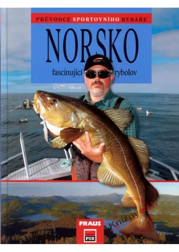 Jiří Fraus - Norsko - fascinující rybolov