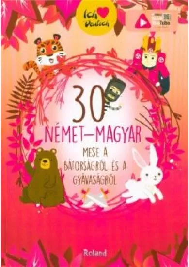 30 német-magyar mese a bátorságról és a gyávaságról