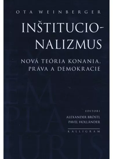 Inštitucionalizmus - Nová teória konania, práva a demokracie