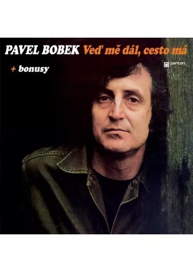 Pavel Bobek: Veď mě dál, cesto má