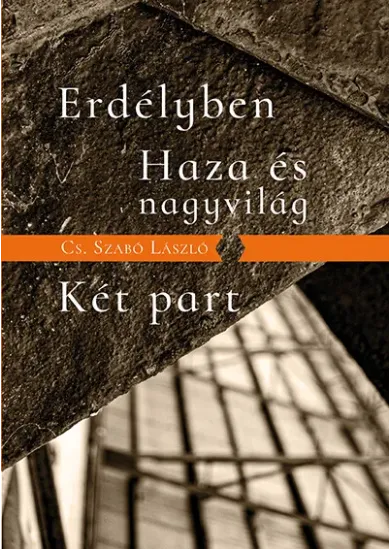 Erdélyben - Haza és nagyvilág - Két part