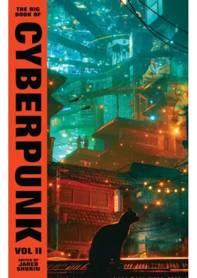 The Big Book of Cyberpunk Vol. 2