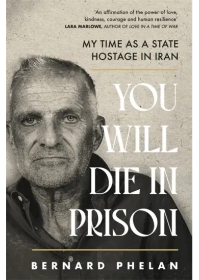 You Will Die in Prison