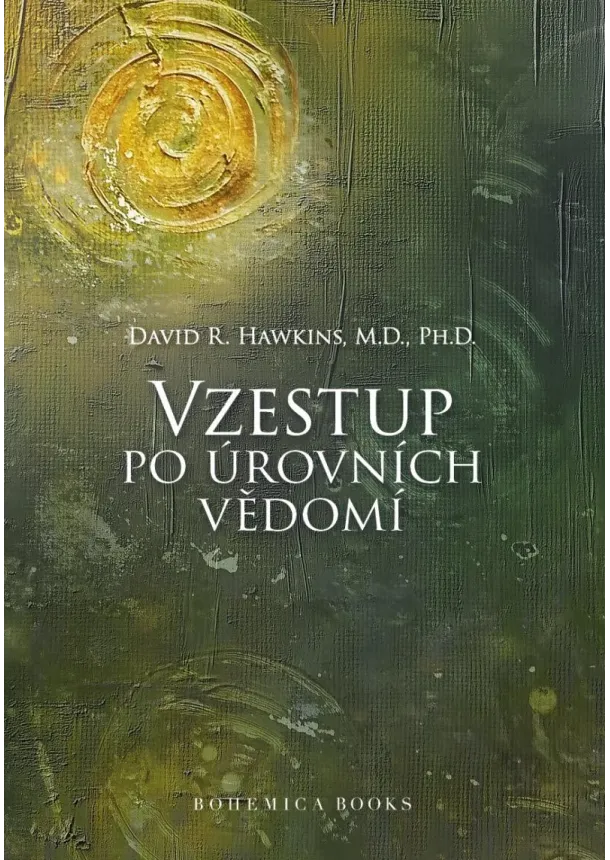 David R. Hawkins - Vzestup po úrovních Vědomí