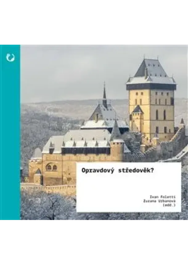 Ivan Foletti, Zuzana Urbanová - Opravdový středověk? - Umění & ideologie v 19. století