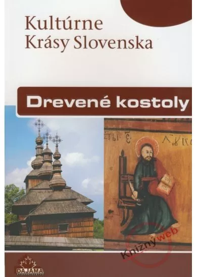Drevené kostoly - Kultúrne krásy Slovenska