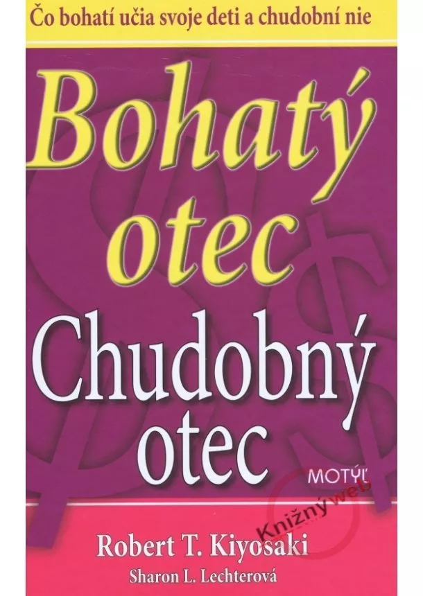 Robert T. Kiyosaki, Sharon L. Lechterová - Bohatý otec, chudobný otec – 2. vydanie