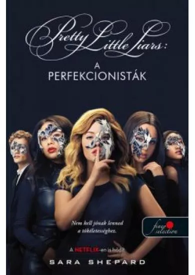 Pretty Little Liars: A perfekcionisták - A perfekcionisták 1.